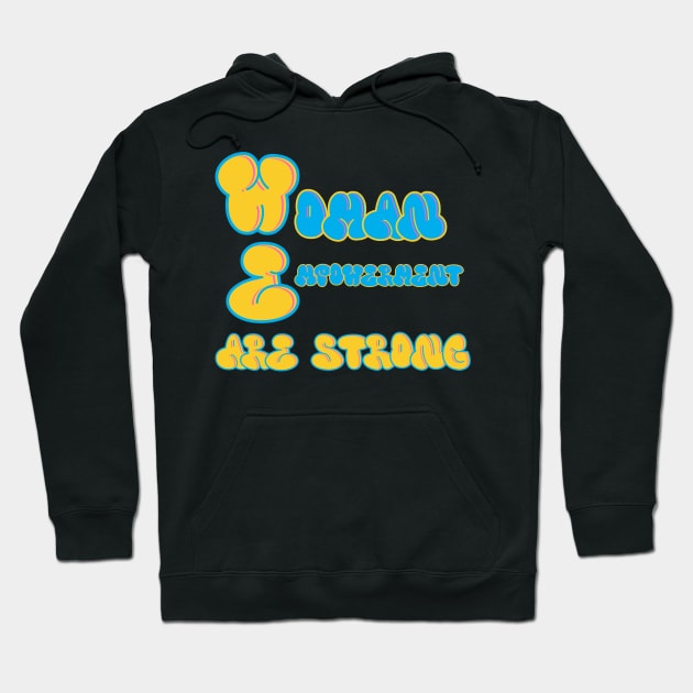 WE Are Strong Hoodie by Fly Beyond